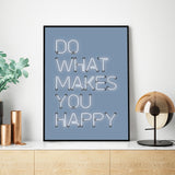Póster do what makes you happy