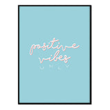 Póster positive vibes only
